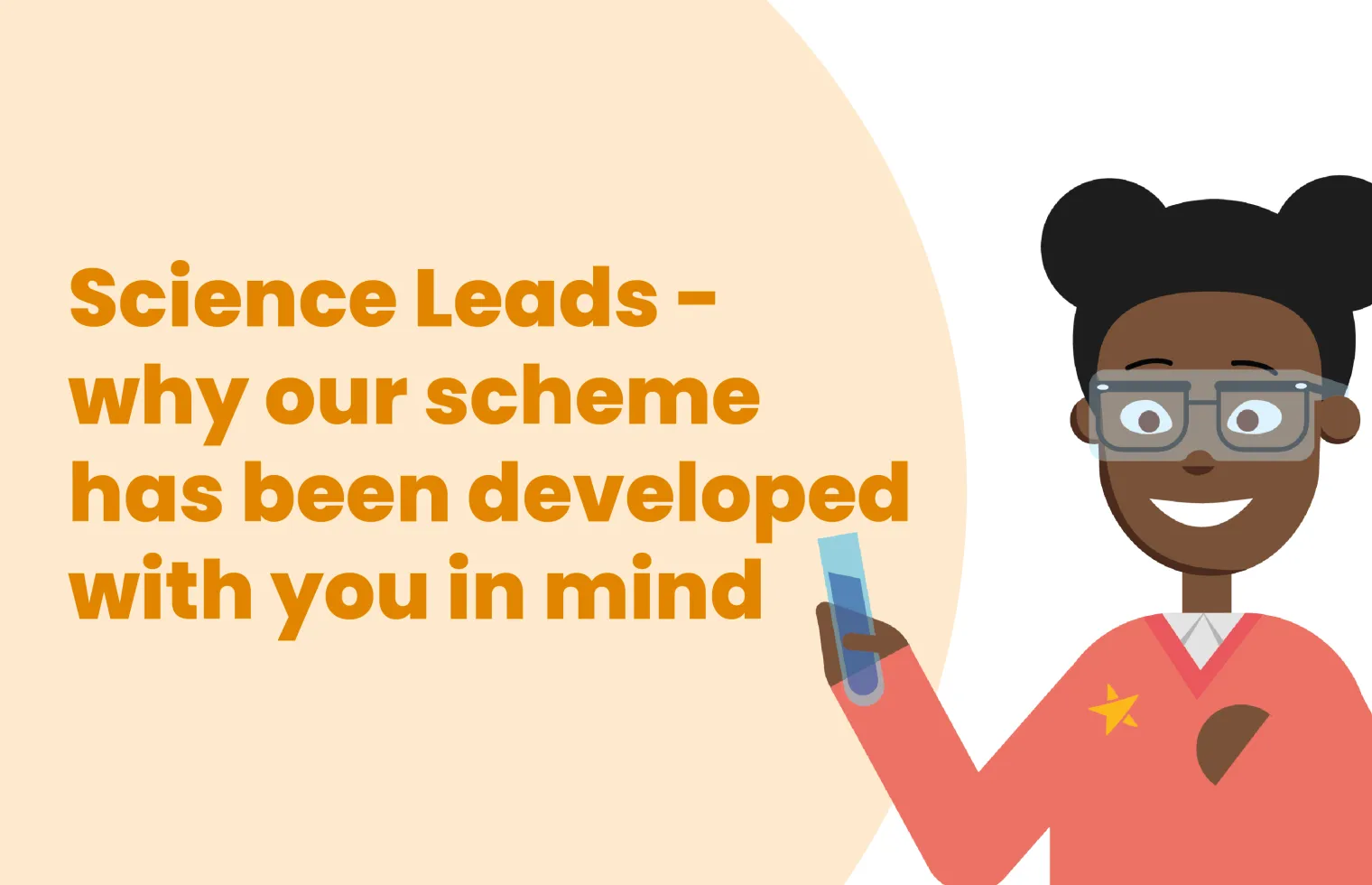 Image of blog with title : Science Leads – why our scheme has been developed with you in mind