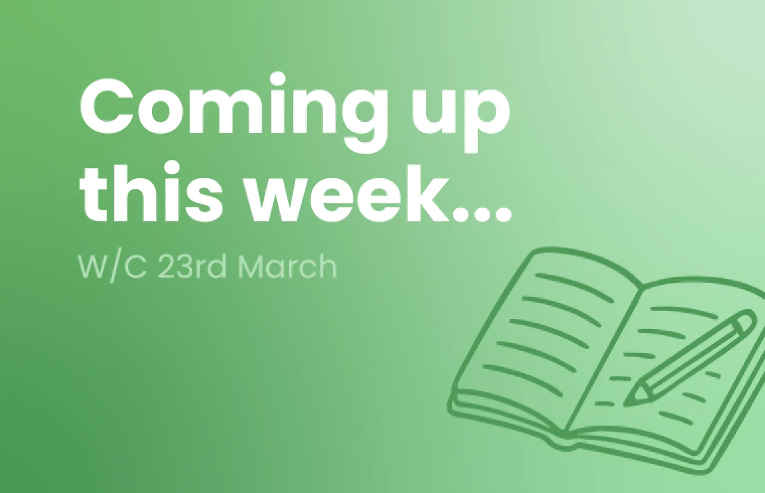 Ideas for the week commencing 23rd March 2026