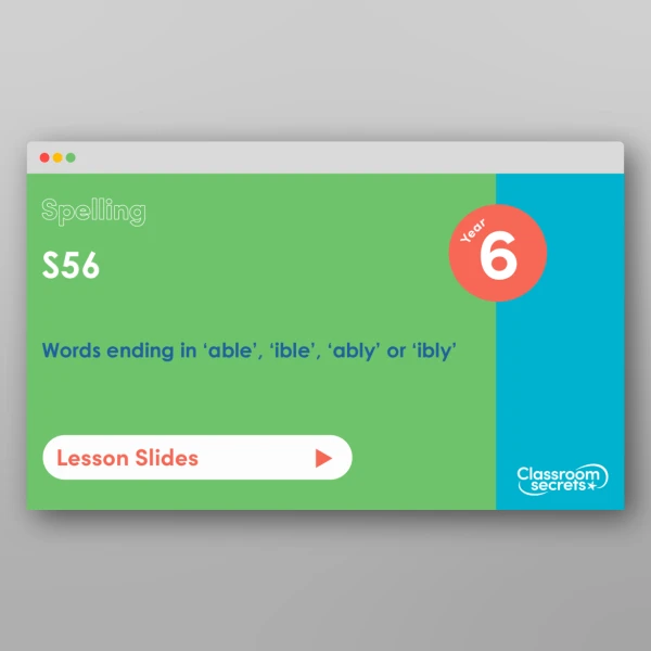 An image of the Spring 2 Week 1 Spelling - S56 - Words ending in ‘able’, ‘ible’, ‘ably’ or ‘ibly’ Resource