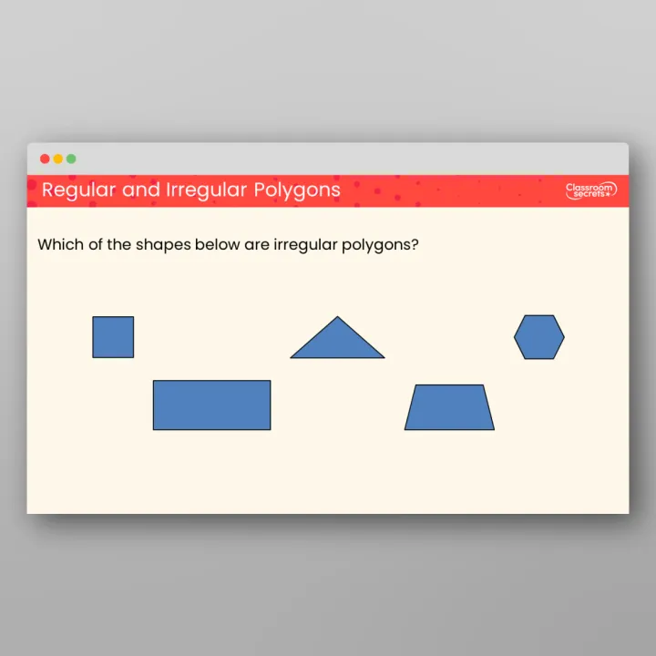 Classroom Secrets | Collection Page Year 5 Regular and Irregular Polygons
