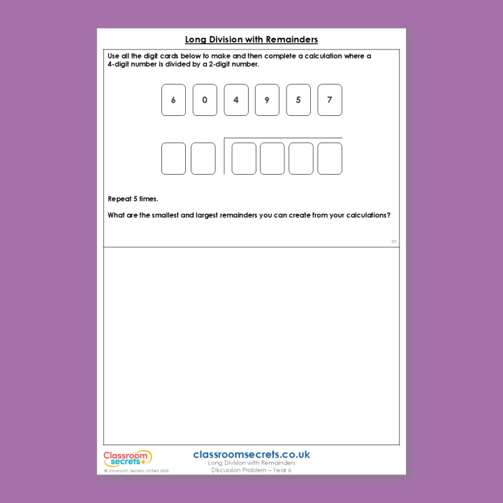 Year 6 Long Division with Remainders Addition, Subtraction, Multiplication and Division Deeper Reasoning Discussion Problem
